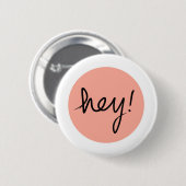 Hey! Abstraktes modernes Design Button (Vorne & Hinten)