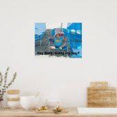 Hey, Baby, geht's mir durch? Poster (Küche)