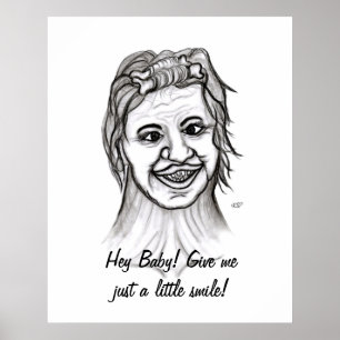 Hey Baby! Gib mir nur ein kleines Lächeln! Poster