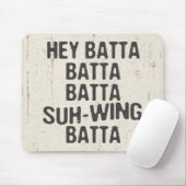 Hey Batta Batta -814 Mousepad (Mit Mouse)