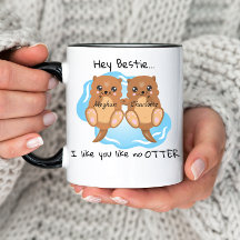 Hey Bestie like No Otter Personalisiert Friends Ta