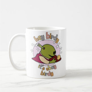 hey birdy es ist okay birdy kaffeetasse