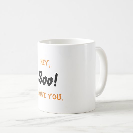 Hey, Boo! Ich habe dich Liebe. Kaffeetasse (VorderseiteRechts)