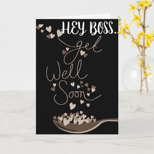 **HEY "BOSS" GET YOUR BUTT BACK TO WORK** GET WELL KARTE (Gelbe Blume)