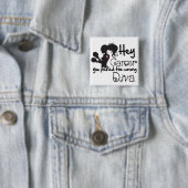 Hey Brustkrebs, Sie haben die falsche Diva gewählt Button (Beispiel)