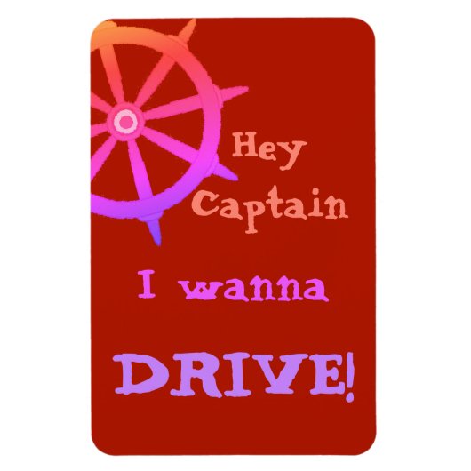Hey Captain Humour Cruising Magnet (Vertikal)