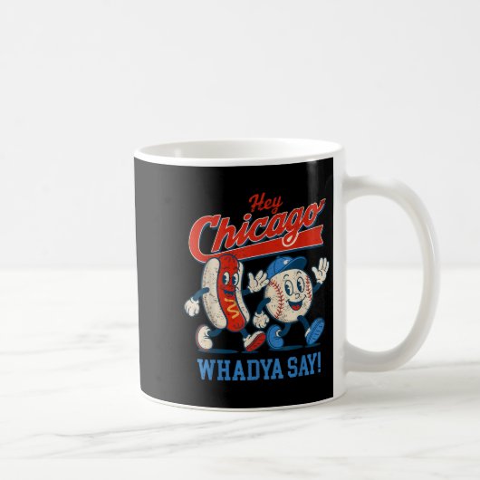Hey Chicago Whadya sagen Baseball und Hot Dog 4. Kaffeetasse (Rechts)