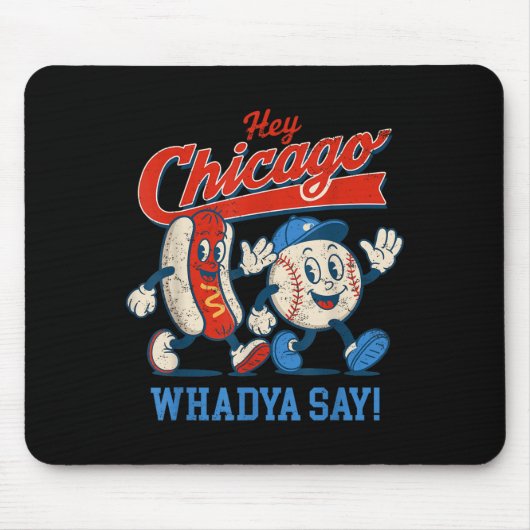Hey Chicago Whadya sagen Baseball und Hot Dog 4. Mousepad (Vorne)