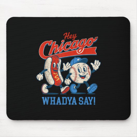 Hey Chicago Whadya sagen Baseball und Hot Dog 4. Mousepad (Vorne)
