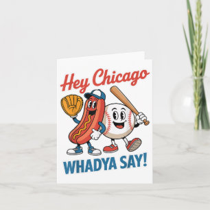 Hey Chicago Whadya Say Funny Baseball Hot Dog 4. Karte