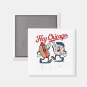Hey Chicago Whadya Say Funny Baseball Hot Dog 4. Magnet (Vorderseite/Rückseite)
