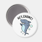 Hey Chums Funny Toothy Shark Pun Magnet (Vorderseite/Rückseite)