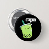 Hey CuTea Funny Boba Tea Pun Dark BG Button (Vorne & Hinten)