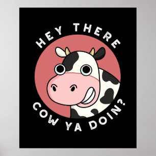 Hey, da ist Kuh Ya Doin Funny Animal Pub Dark BG Poster