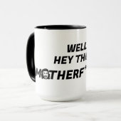 Hey, da Motherf*ckers Tasse (Vorderseite Links)