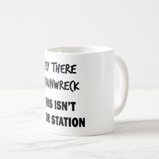 Hey Da Trainwreck Kaffeetasse (VorderseiteRechts)