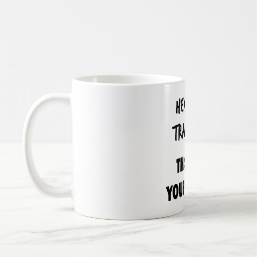 Hey Da Trainwreck Kaffeetasse (Links)