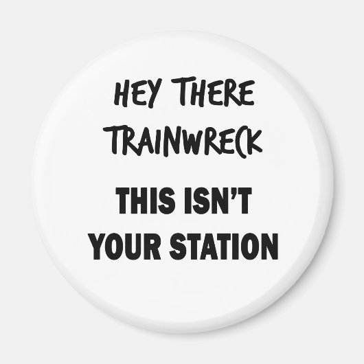 Hey Da Trainwreck Magnet (Vorne)
