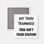 Hey Da Trainwreck Magnet (Vorderseite/Rückseite)