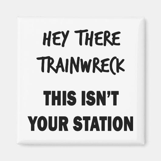 Hey Da Trainwreck Magnet (Vorne)
