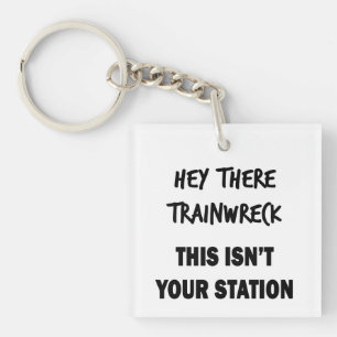 Hey Da Trainwreck Schlüsselanhänger