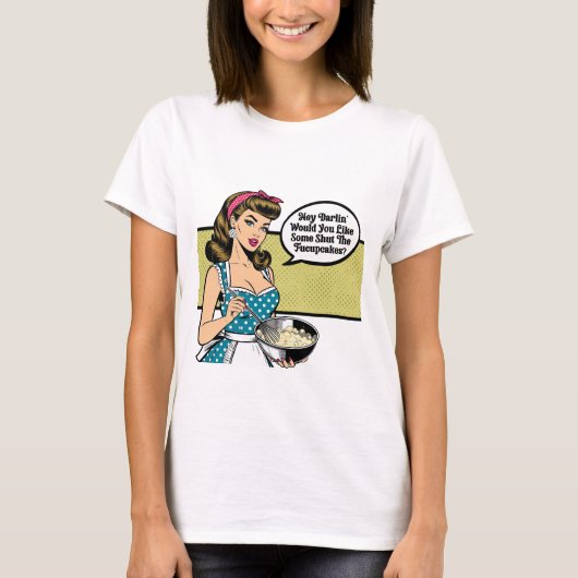 Hey Darlin’ Shut the FuCupcakes – Sarcastic Girl T-Shirt (Vorderseite)