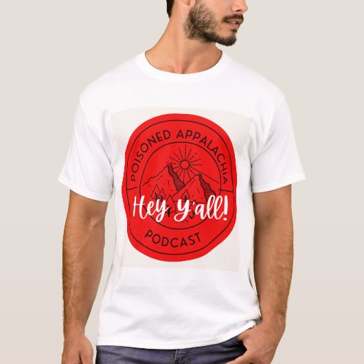 Hey, dein ganzes Hemd T-Shirt (Vorderseite)