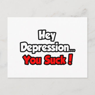 Hey Depression... du Sind zum Kotzen! Postkarte