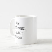 Hey Don’t Panic It’s Just Monday Funny Kaffeetasse (Vorderseite Links)