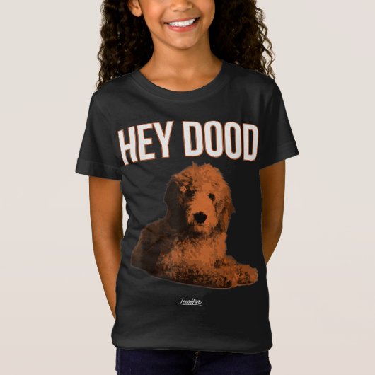 Hey Dood Goldendoodle T-Shirt (Vorderseite)
