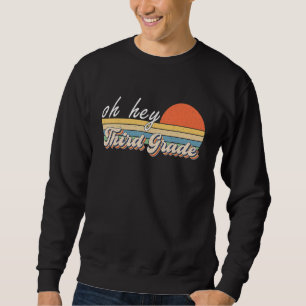 Hey, dritter Klasse zurück zum Schulleiter für Tea Sweatshirt