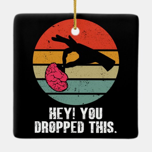 Hey, du hast diesen Brain Funny Meme Joke Retro fa Keramikornament (Rückseite)