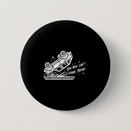 Hey, du kannst dort nicht parken! button (Vorderseite)