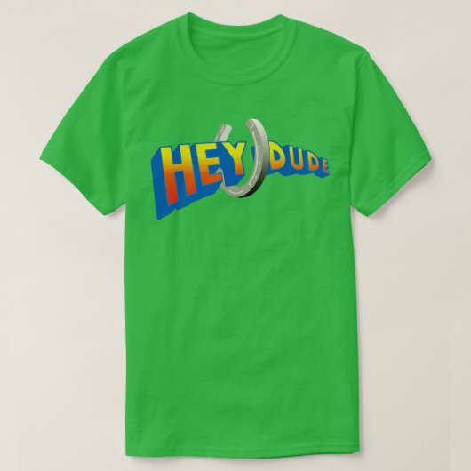 Hey Dude T-Shirt (Design vorne)