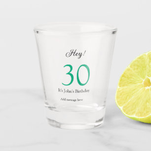 Hey, es ist 30. Geburtstag grün schwarze fettschri Schnapsglas