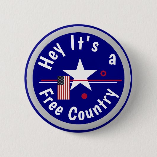 Hey, es ist ein freies Land Button (Vorderseite)