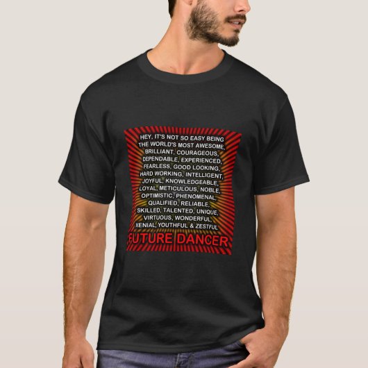 Hey, es ist nicht so einfach zu sein ... Future Da T-Shirt (Vorderseite)
