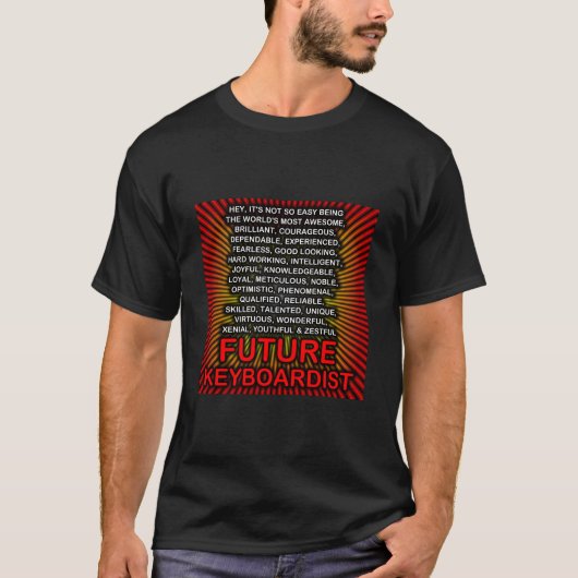 Hey, es ist nicht so einfach zu sein ... Future Ke T-Shirt (Vorderseite)