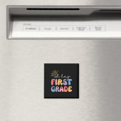 Hey, First Grade Teacher Student 1st Grad Back Magnet (In Situ (Geschirrspüler))