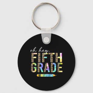 Hey, Fünfte Klasse zurück an die Schüler 5th Gra Schlüsselanhänger