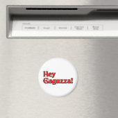 Hey Gaguzza! Magnet (In Situ (Geschirrspüler))
