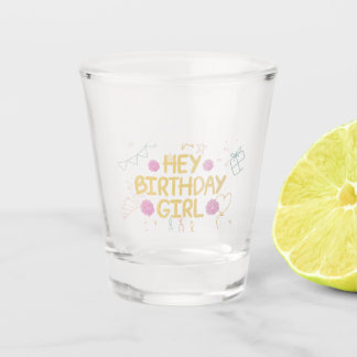Hey Geburtstagsgirl Pink Floral Shotglas, Süß Gebu Schnapsglas