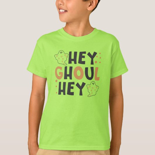 Hey Ghoul Hey Boy T-Shirt (Vorderseite)
