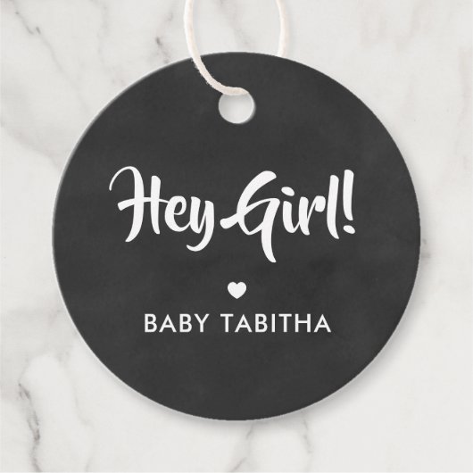 Hey Girl Gift Tag, Baby Showtag, Chalkboard Geschenkanhänger (Vorderseite)