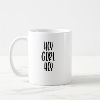 hey girl hey kaffeetasse