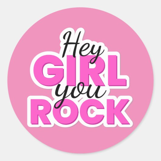 Hey Girl You Rock Text Design Runder Aufkleber (Vorderseite)