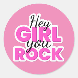 Hey Girl You Rock Text Design Runder Aufkleber