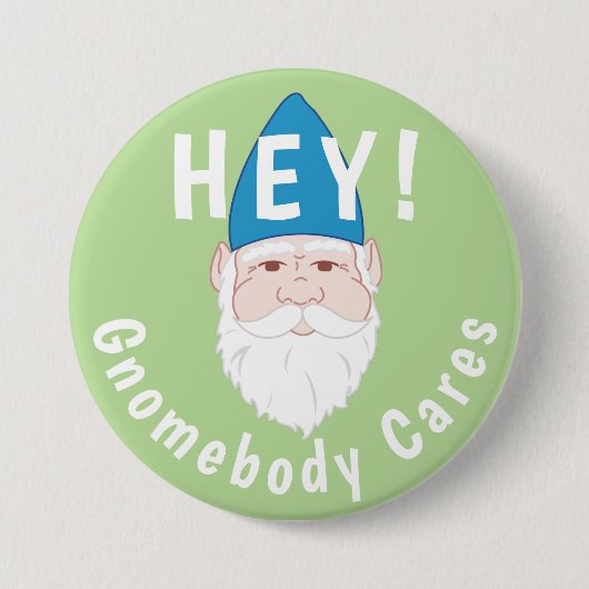 Hey! GnomSomeCares Funny Gnome Button (Vorderseite)