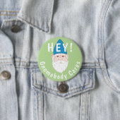 Hey! GnomSomeCares Funny Gnome Button (Beispiel)