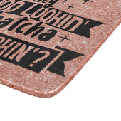 Hey gut aussehen Whatcha Got Kochen Funny Cutting Schneidebrett (Ecke)